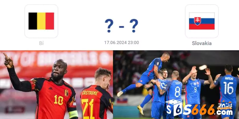 Nhận định và dự đoán tỷ số Bỉ vs Slovakia